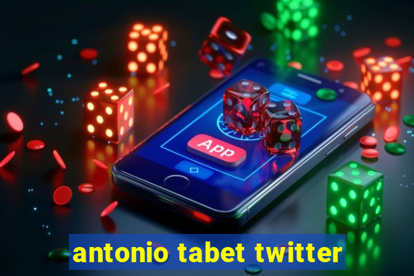 antonio tabet twitter